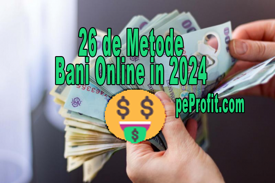 Metode de a Face Bani Online în 2024